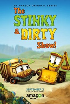 The Stinky & Dirty Show