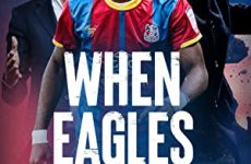 When Eagles Dare: Crystal Palace F.C.