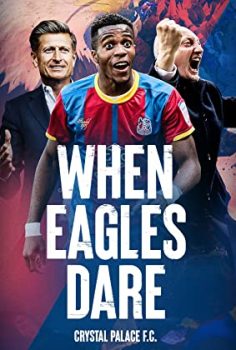 When Eagles Dare: Crystal Palace F.C.