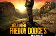 Gold Rush: Freddy Dodge’s Mine Rescue