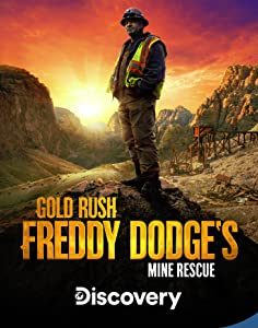 Gold Rush: Freddy Dodge’s Mine Rescue